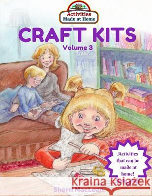 Craft Kits Volume 3 Sherri MacLean 9781534965515 Createspace Independent Publishing Platform - książka