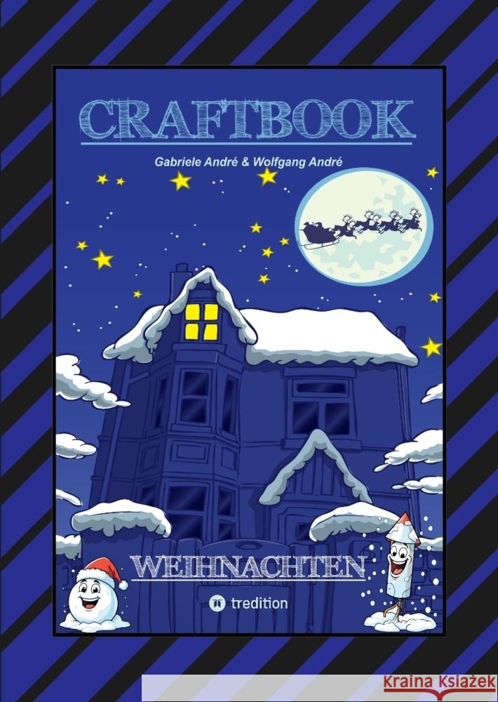 CRAFTBOOK - 100 AUSMALMOTIVE - LUSTIGE GESCHICHTEN - WEIHNACHTSMANN BASTELANLEITUNG - SPANNENDE RÄTSEL & AUFGABEN André, Gabriele, André, Wolfgang 9783384432049 tredition - książka