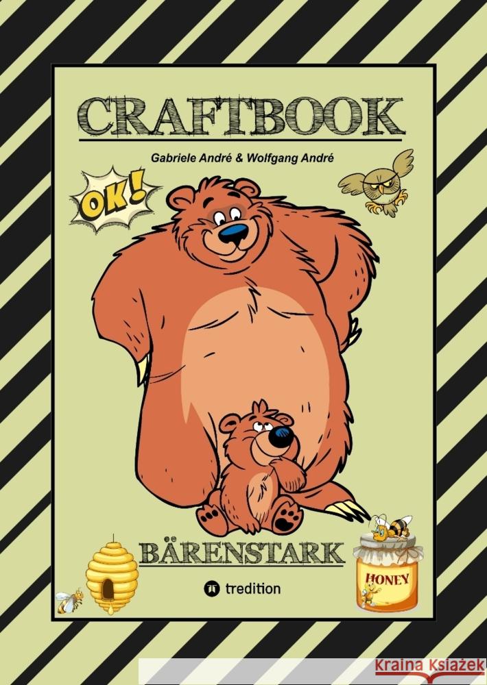 CRAFTBOOK - 100 BÄRENSTARKE MOTIVE - KNIFFLIGE RÄTSEL - LUSTIGE AUFGABEN - WISSENSWERTES - DER BÄR IST LOS - LUSTIGE FIGUREN UND BÄREN André, Gabriele, André, Wolfgang 9783347977990 tredition - książka