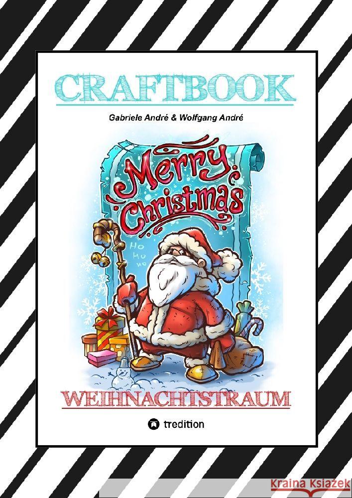 CRAFTBOOK - 100 LUSTIGE WEIHNACHTSMOTIVE - RÄTSEL - WEIHNACHTSREZEPT - FAMILIENSPIEL - SCHÖNE BESCHERUNG - SPASS André, Gabriele, André, Wolfgang 9783347945715 tredition - książka