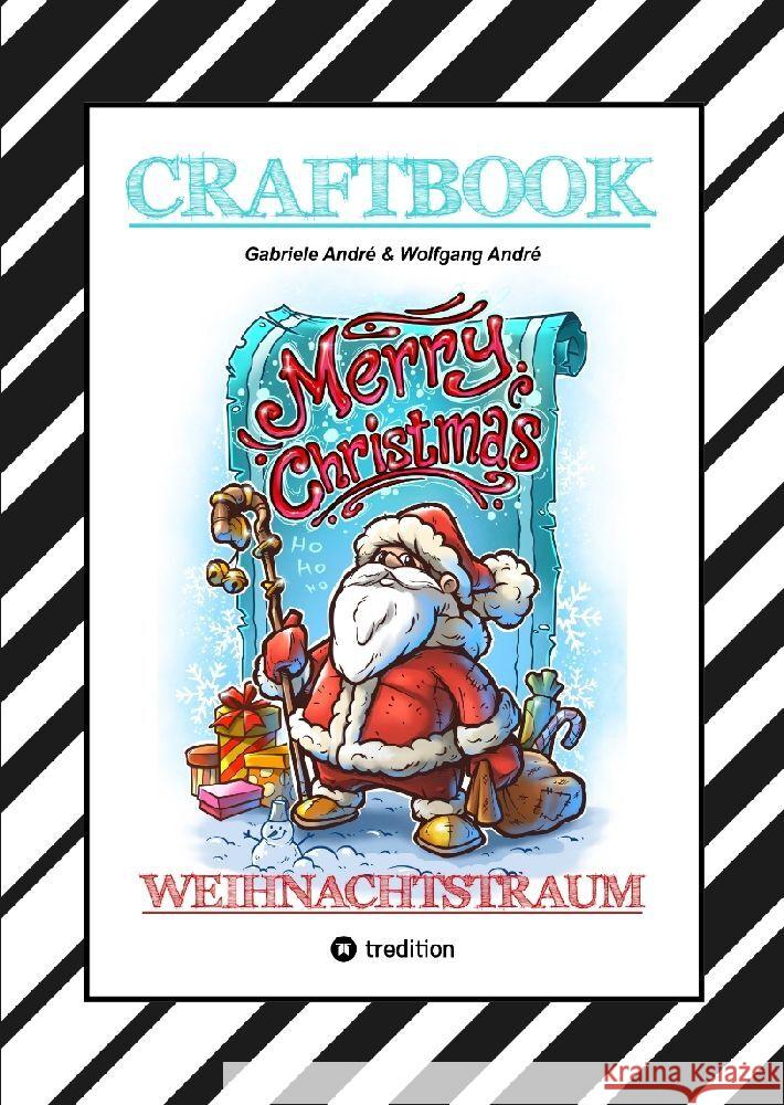 CRAFTBOOK - 100 LUSTIGE WEIHNACHTSMOTIVE - RÄTSEL - WEIHNACHTSREZEPT - FAMILIENSPIEL - SCHÖNE BESCHERUNG - SPASS André, Gabriele, André, Wolfgang 9783347945722 tredition - książka