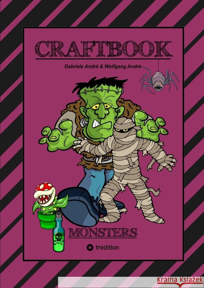 CRAFTBOOK - 100 MONSTER - LUSTIGE SPANNENDE GRUSELIGE VORLAGEN - MALEN - BASTELN - MONSTER - PARTY - SPIEL - RÄTSEL André, Gabriele, André, Wolfgang 9783347770102 tredition - książka