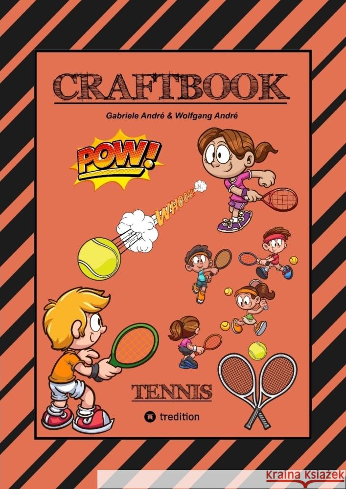 CRAFTBOOK - 100 SEITEN - SUPER TENNIS MALMOTIVE - KNIFFLIGE RÄTSEL UND AUFGABEN - LERNSPIEL - WORD CHAMPIONS MATCH André, Gabriele, André, Wolfgang 9783384259516 tredition - książka