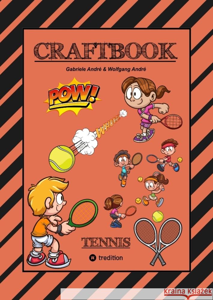 CRAFTBOOK - 100 SEITEN - SUPER TENNIS MALMOTIVE - KNIFFLIGE RÄTSEL UND AUFGABEN - LERNSPIEL - WORD CHAMPIONS MATCH André, Gabriele, André, Wolfgang 9783384259523 tredition - książka