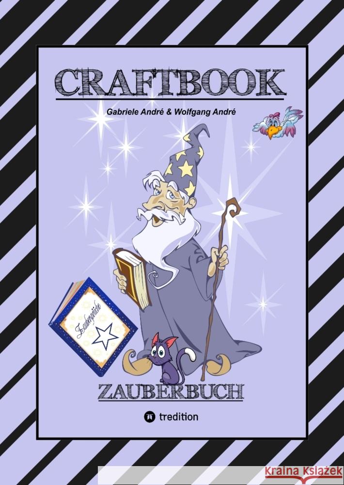 CRAFTBOOK - 100 SEITEN MAGIE - ZAUBERWÖRTER - ZAUBERSCHRIFT - ZAUBERWÜRFELSPIEL - MAGIER - ZAUBERSPRUCH - RÄTSEL André, Gabriele, André, Wolfgang 9783347923430 tredition - książka