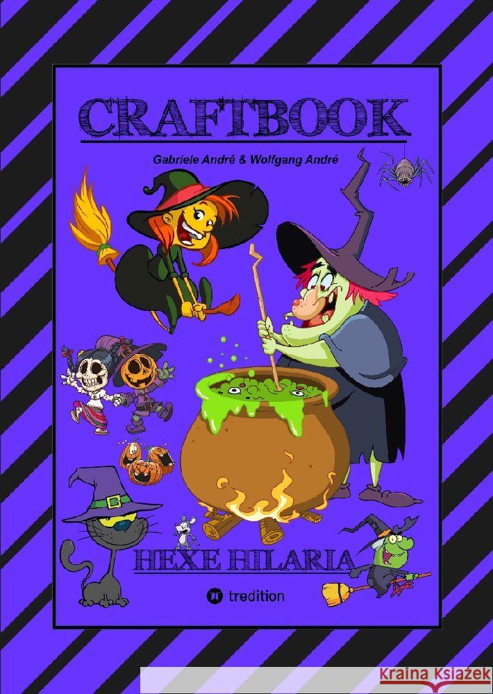 CRAFTBOOK - 100 TOLLE MOTIVE - KREATIV LERNEN - HEXENSPIEL JINX - EINFACH VERHEXT - ZEICHNEN - MALEN - BASTELN - SPASS André, Gabriele, André, Wolfgang 9783347923270 tredition - książka