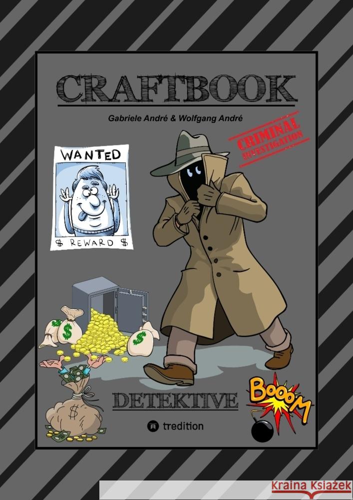 CRAFTBOOK - 120 SEITEN KRIMI MOTIVE - DETEKTIVE - KNIFFLIGE RÄTSEL - GAUNER - GANGSTER - POLIZISTEN - POLIZEIHUND - FAHRZEUGE - TRESOR - HÄFTLINGE André, Gabriele, André, Wolfgang 9783384564870 tredition - książka