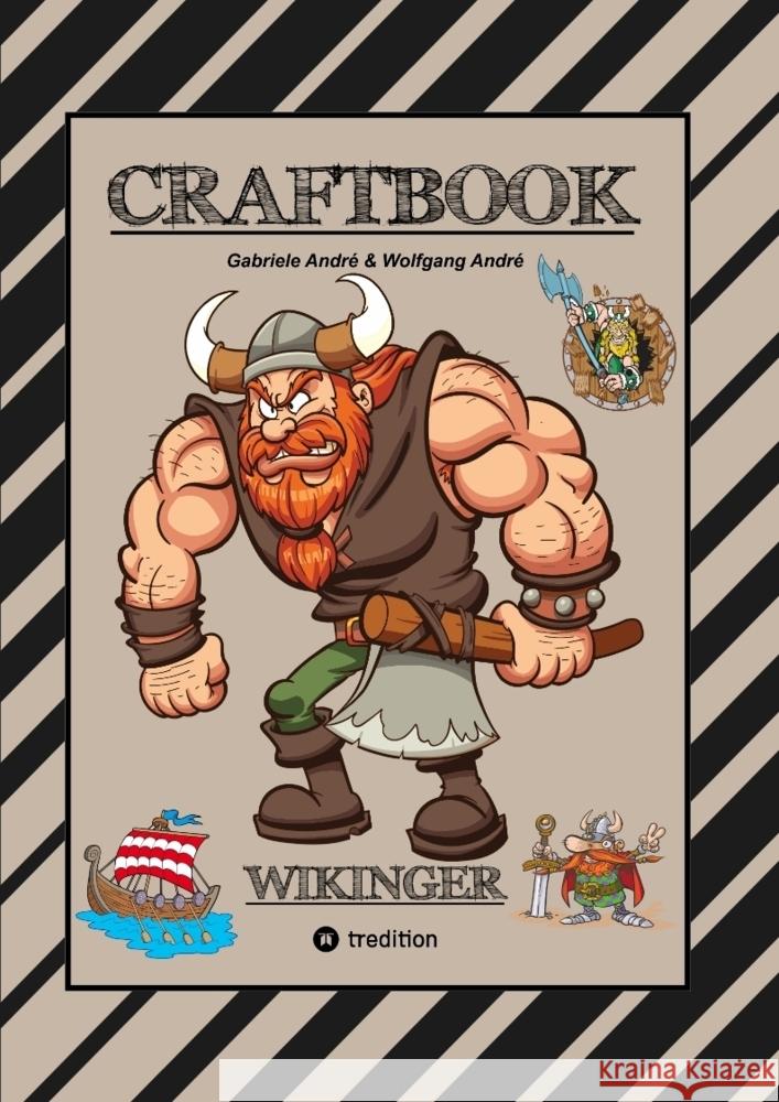 CRAFTBOOK - 150 SEITEN TOLLE WIKINGER MOTIVE - LANGSCHIFF - KNIFFLIGE RAUBZUG RÄTSEL & AUFGABEN - GESCHICHTE - MET André, Gabriele, André, Wolfgang 9783347974470 tredition - książka