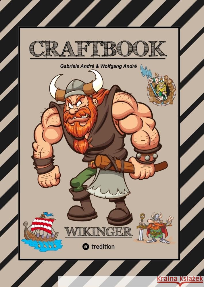 CRAFTBOOK - 150 SEITEN TOLLE WIKINGER MOTIVE - LANGSCHIFF - KNIFFLIGE RAUBZUG RÄTSEL & AUFGABEN - GESCHICHTE - MET André, Gabriele, André, Wolfgang 9783347974487 tredition - książka