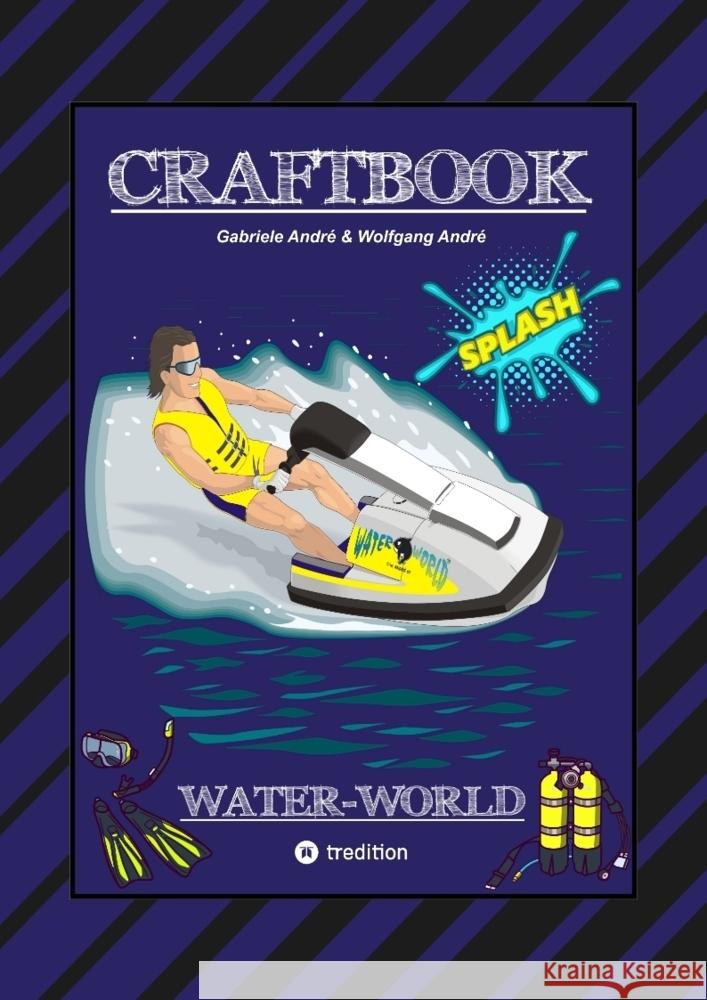 CRAFTBOOK - 200 SEITEN SPECIAL-EDITION - RASANTER WASSERSPORT - JETSKI - MOTORBOOTE - KNOTEN - KNIFFLIGE RÄTSEL André, Gabriele, André, Wolfgang 9783384191960 tredition - książka