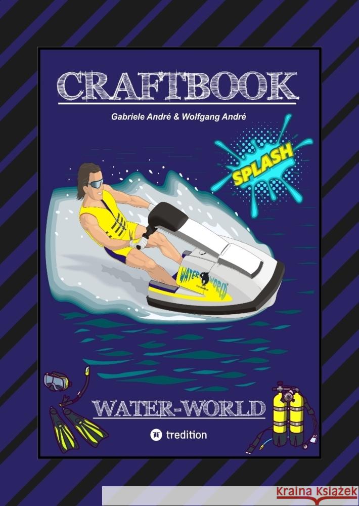 CRAFTBOOK - 200 SEITEN SPECIAL-EDITION - RASANTER WASSERSPORT - JETSKI - MOTORBOOTE - KNOTEN - KNIFFLIGE RÄTSEL André, Gabriele, André, Wolfgang 9783384191977 tredition - książka