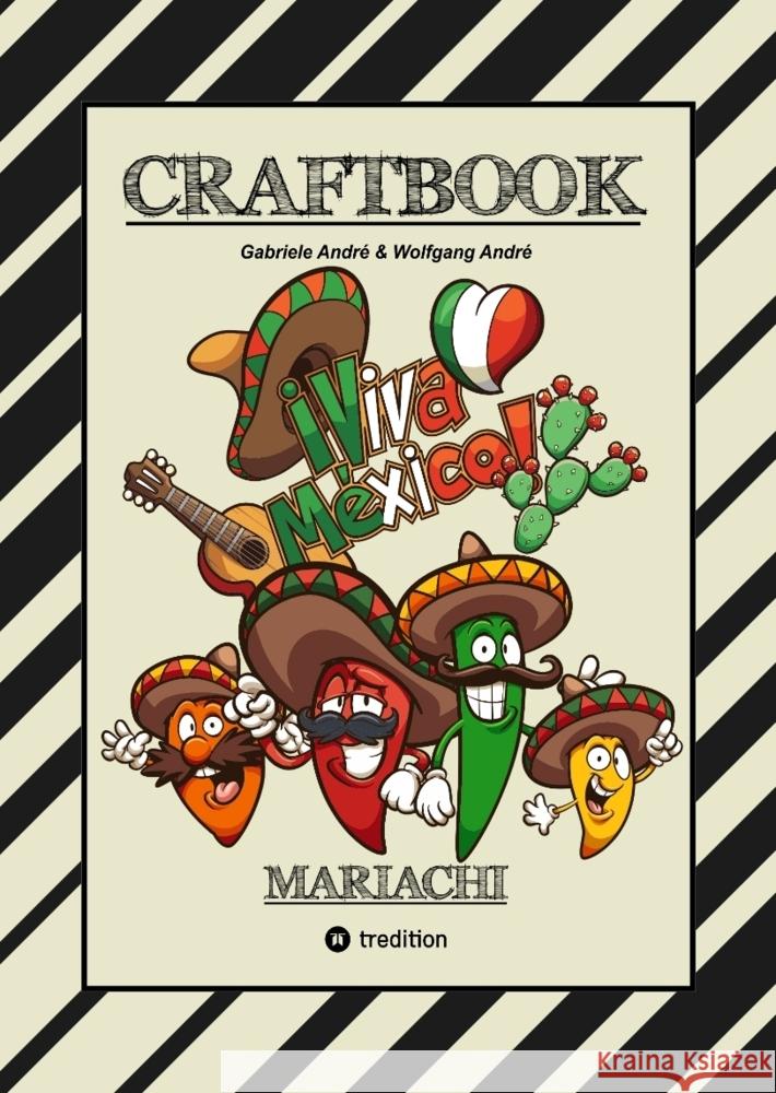 CRAFTBOOK - BANDIDOS - GUNSLINGER - MEXICO - MARIACHI - WANTED - WITZIGE AUSMALMOTIVE - KNIFFLIGE RÄTSEL - TUTORIAL - SKORPION - CHILLIFIGUREN André, Gabriele, André, Wolfgang 9783384179845 tredition - książka