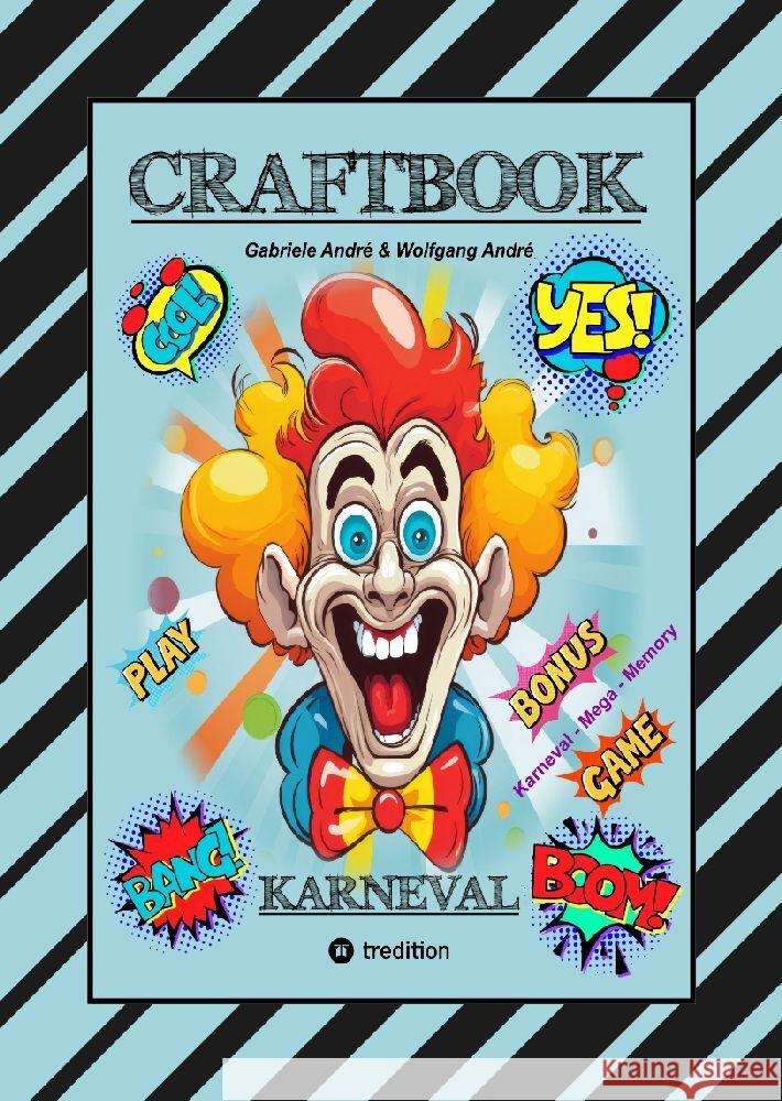 CRAFTBOOK - BASTELVORLAGE - SPIEL - KARNEVAL MEGA MEMORY - FASCHINGSMOTIVE - RÄTSEL - AUFGABEN - AUSMALVORLAGEN André, Gabriele, André, Wolfgang 9783384084996 tredition - książka