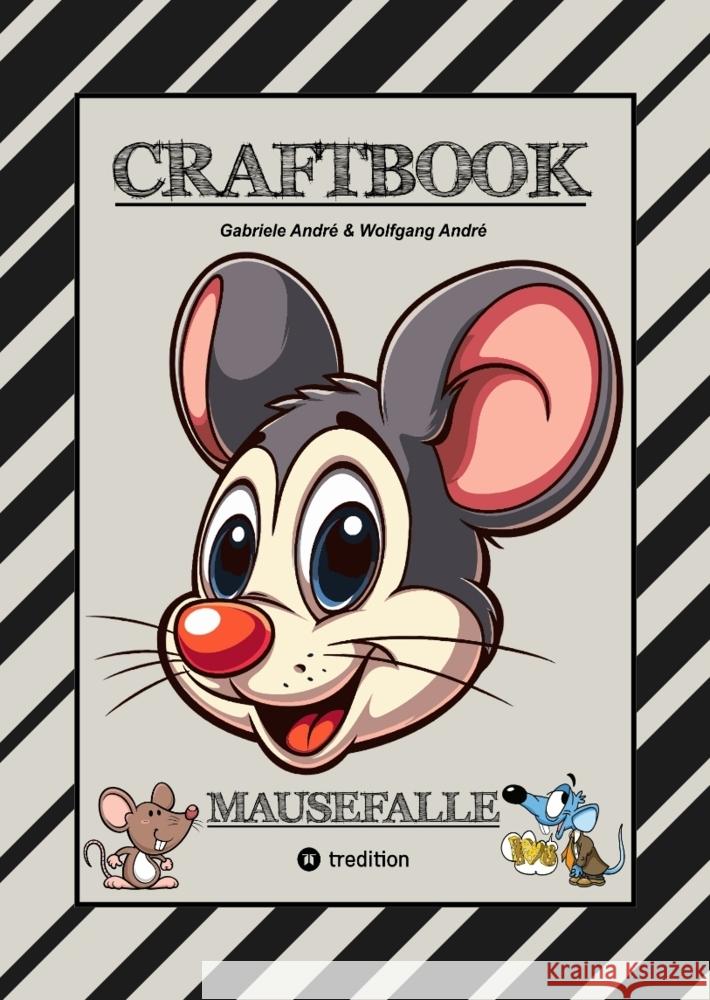 CRAFTBOOK - LUSTIGE MAUSMOTIVE - KNIFFLIGE RÄTSEL - SPANNENDE AUFGABEN - TUTORIAL MAUSVORLAGEN - ZEICHENTECHNIK - MAUSGESCHICHTE SCRIBBLE André, Gabriele, André, Wolfgang 9783384643810 tredition - książka