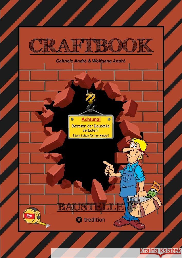 CRAFTBOOK - SPECIAL EDITION 140 BLATT - TOLLE MOTIVE - BAUFAHRZEUGE - BASTLE DEINE STADT - RÄTSEL - AUFGABEN - HÄUSER André, Gabriele, André, Wolfgang 9783347877221 tredition - książka