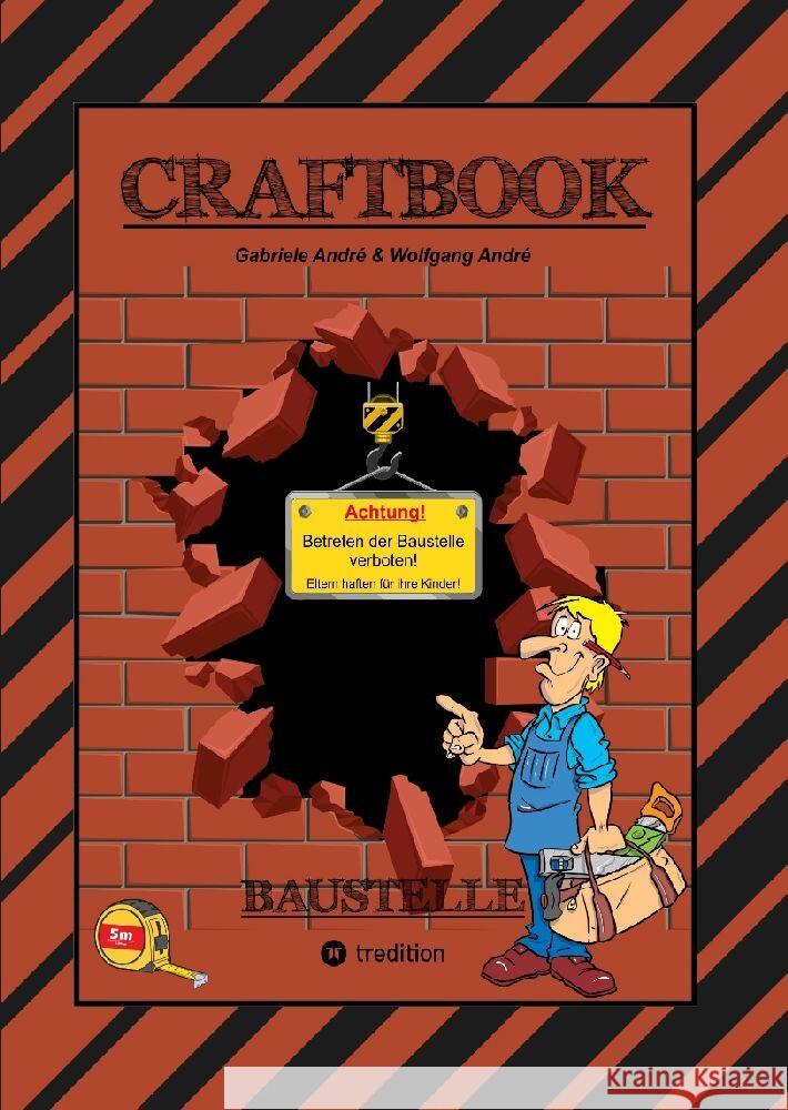 CRAFTBOOK - SPECIAL EDITION 140 BLATT - TOLLE MOTIVE - BAUFAHRZEUGE - BASTLE DEINE STADT - RÄTSEL - AUFGABEN - HÄUSER André, Gabriele, André, Wolfgang 9783347877252 tredition - książka