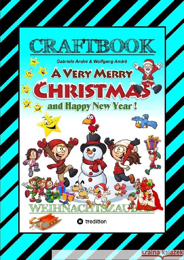 CRAFTBOOK - ZAUBERHAFTE WEIHNACHTSGESCHICHTE - MALBUCH - BASTELBUCH - SPIELEBUCH - KREATIVES ZEICHNEN André, Gabriele, André, Wolfgang 9783347729476 tredition - książka