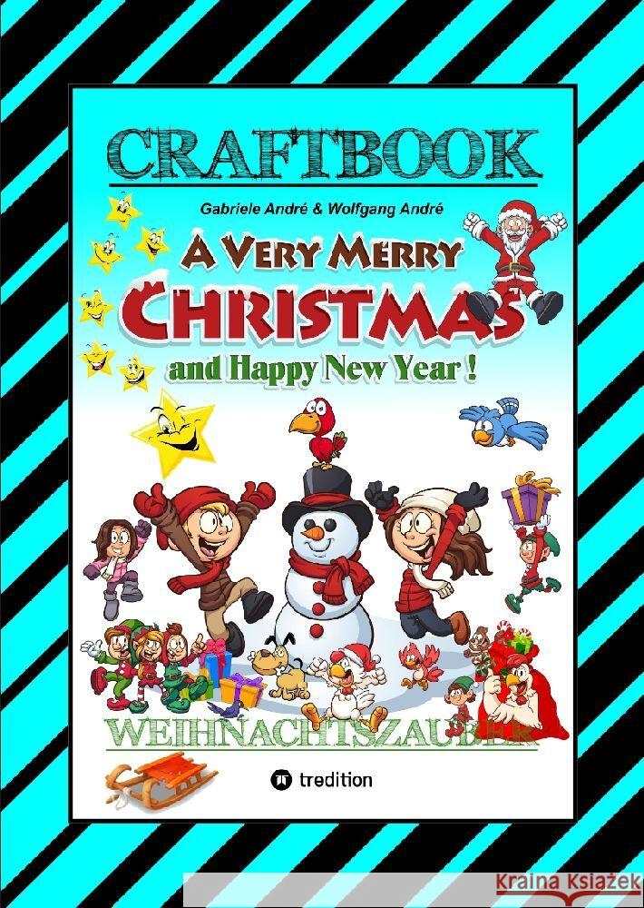 CRAFTBOOK - ZAUBERHAFTE WEIHNACHTSGESCHICHTE - MALBUCH - BASTELBUCH - SPIELEBUCH - KREATIVES ZEICHNEN André, Gabriele, André, Wolfgang 9783347729490 tredition - książka