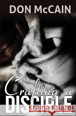 Crafting A Disciple McCain, Don 9780692249475 Wordcrafts Press - książka