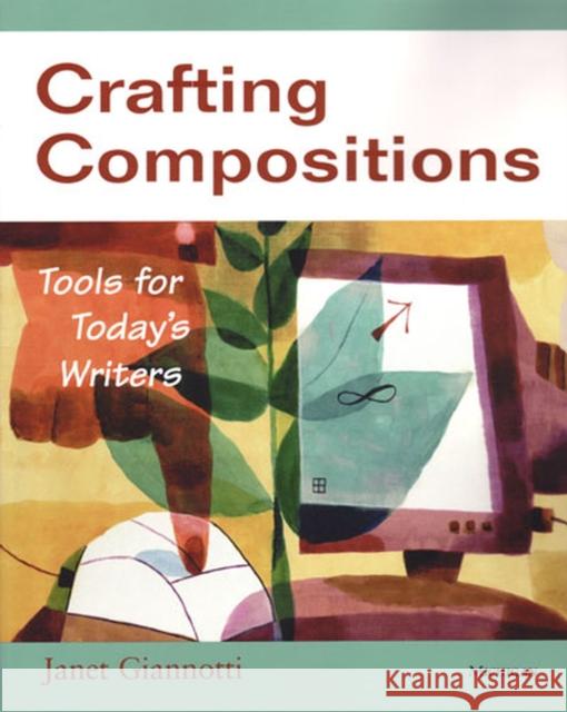 Crafting Compositions: Tools for Today's Writers Giannotti, Janet 9780472089338 University of Michigan Press - książka