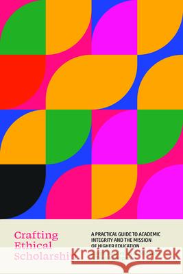 Crafting Ethical Scholarship Paul Michael Rogers 9780520410275 University of California Press - książka