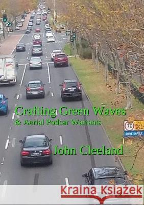 Crafting Green Waves & Aerial Podcar Warrants John Cleeland 9781646330478 John Cleeland - książka