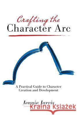 Crafting the Character ARC Jennie Jarvis   9781940761121 Beating Windward Press LLC - książka