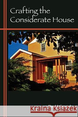 Crafting the Considerate House David Gerstel 9780982670958 Considerate House - książka