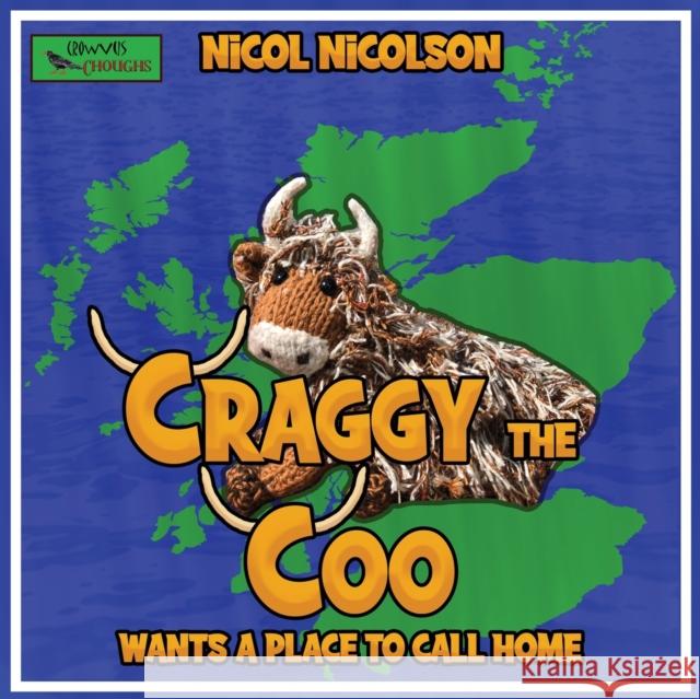 Craggy the Coo Wants a Place to Call Home Nicol Nicolson 9781913182328 Crowvus Choughs - książka