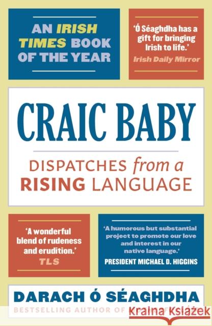 Craic Baby: Dispatches from a Rising Language Darach O 9781788545266 Bloomsbury Publishing PLC - książka