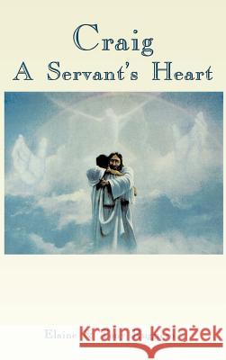 Craig: A Servant's Heart Ruggiero, Elaine 9781587219269 Authorhouse - książka