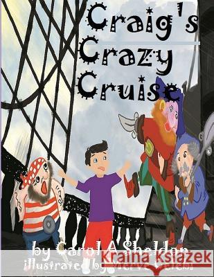 Craig's Crazy Cruise Carol Anita Sheldon Merve Celebi 9780990518563 Houghton - książka