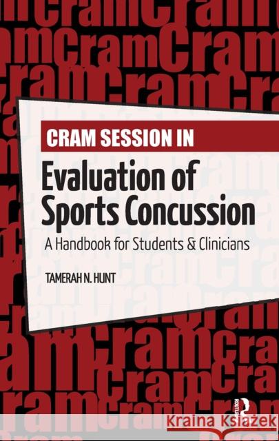Cram Session in Evaluation of Sports Concussion Tamerah Hunt 9781032967479 Taylor & Francis Ltd - książka