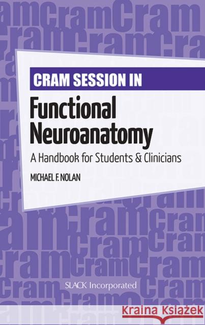 Cram Session in Functional Neuroanatomy: A Handbook for Students & Clinicians Nolan, Michael F. 9781617110092  - książka