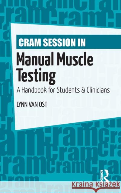 Cram Session in Manual Muscle Testing Lynn Van Ost 9781032967516 Taylor & Francis Ltd - książka
