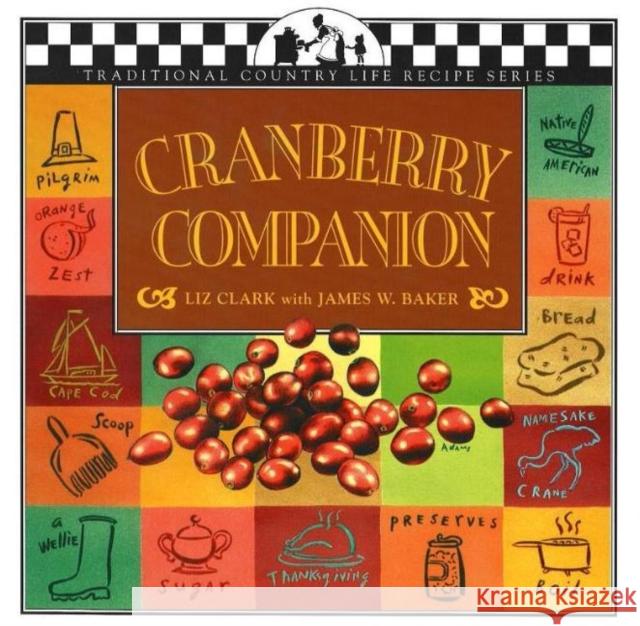 Cranberry Companion Liz Clark Jane Lawrence Plimoth Plantation 9781883283285 Brick Tower Press - książka