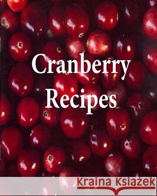 Cranberry Recipes The Library of Congress 9781502958150 Createspace - książka