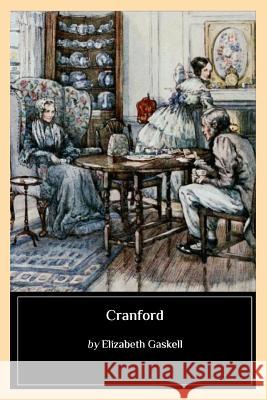 Cranford Elizabeth Cleghorn Gaskell 9781544801018 Createspace Independent Publishing Platform - książka