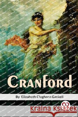 Cranford Elizabeth Cleghorn Gaskell 9789357270892 Double 9 Booksllp - książka