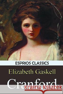 Cranford (Esprios Classics) Elizabeth Gaskell 9781389761010 Blurb - książka