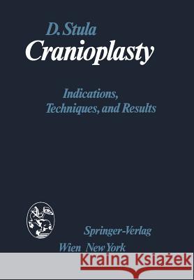 Cranioplasty: Indications, Techniques, and Results Stula, D. 9783709187647 Springer - książka