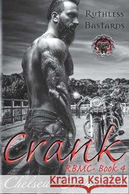 Crank: Ruthless Bastards Chelsea Handcock 9781981915767 Createspace Independent Publishing Platform - książka