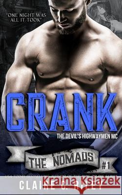 Crank: The Devils Highwaymen Nomads #1 Amy Jackson Claire C Riley  9798634902746 Independently Published - książka