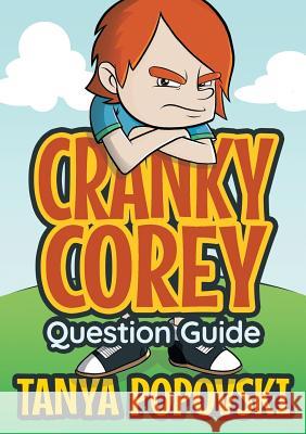 Cranky Corey - Question Guide Tanya Popovski, Chris McQuinlan 9780648201977 Pop-O Books - książka