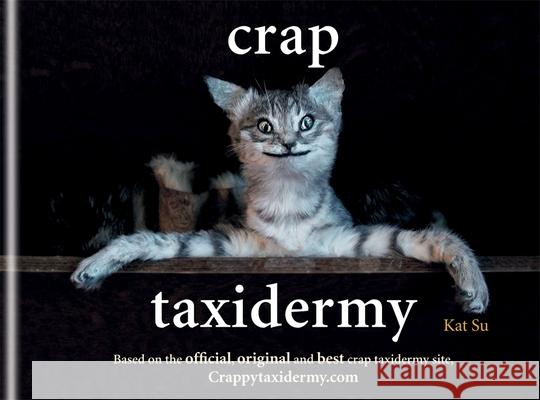 Crap Taxidermy Kat Su 9781844038039 Octopus Publishing Group - książka