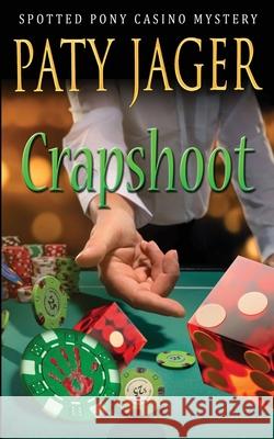 Crapshoot Paty Jager 9781943601684 Windtree Press - książka