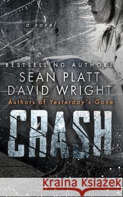 Crash Sean Platt David W Wright  9781629552446 Sterling and Stone - książka