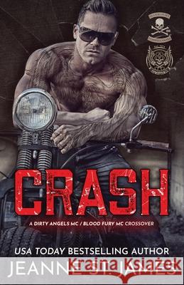 Crash: A Dirty Angel MC/Blood Fury MC Crossover Jeanne S 9781954684171 Double-J Romance, Inc. - książka