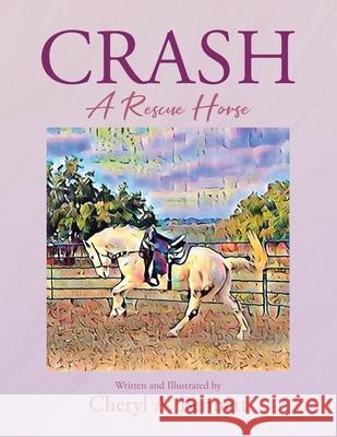 Crash: A Rescue Horse Cheryl A Bennett 9781662463747 Page Publishing, Inc. - książka