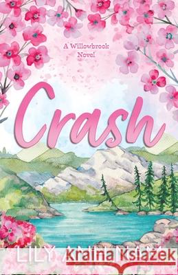 Crash: A Willowbrook Novel Lily Anh Nam 9781967610037 Romance - książka